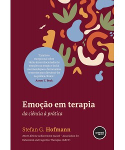 Emoção em Terapia Da Ciência à Prática